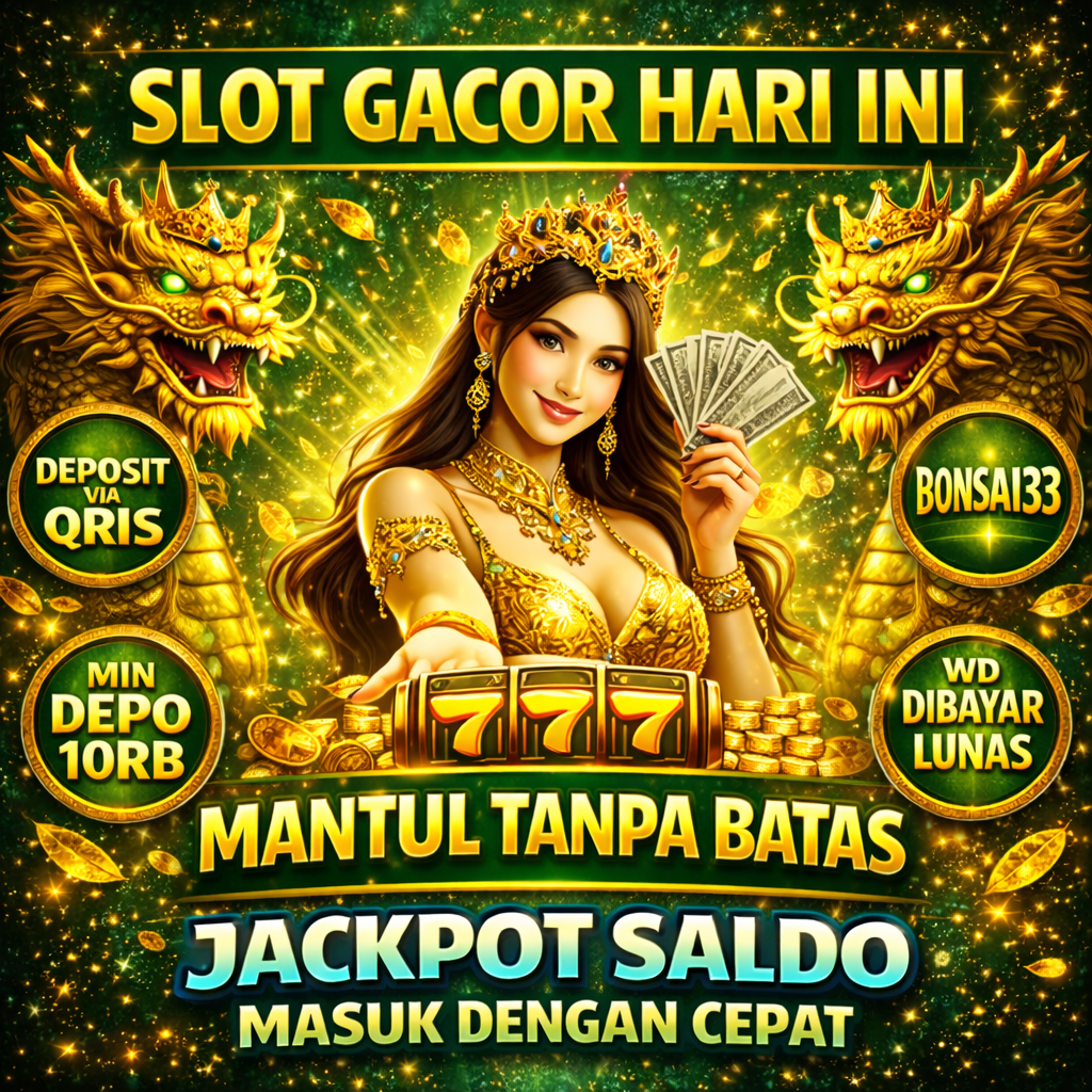 BONSAI33 ⭐ Pilihan Tepat Link Mudah Akses Slot Penolak Rungkad Setiap Hari